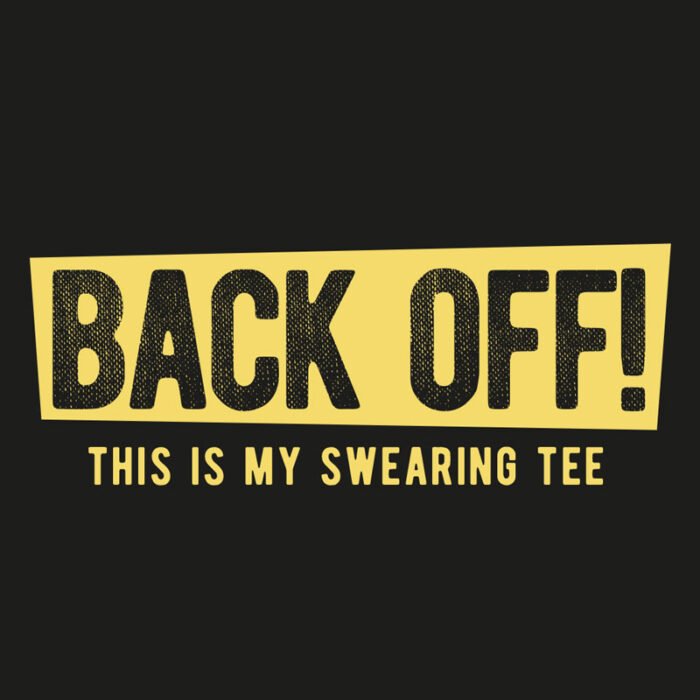 BACK OFF!